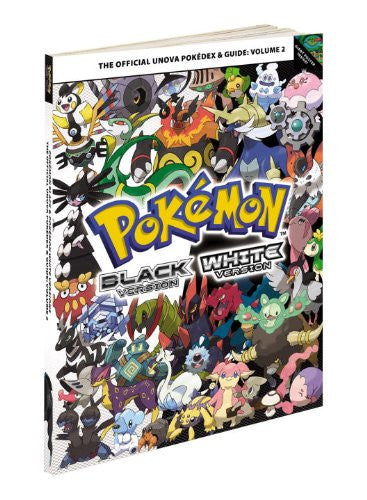 Pokemon Black Version & Pokemon White Version Volume 2: The Official Unova Pokedex & Guide Paperback