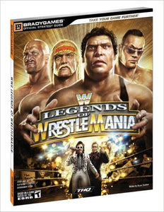 WWE Legends of WrestleMania Official Strategy Guide (Official Strategy Guides (Bradygames))