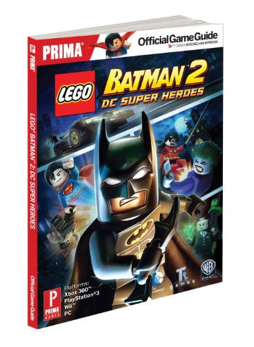 Lego Batman 2: DC Super Heroes: Prima Official Game Guide