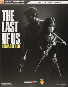 The Last of Us Remastered Signature Series Strategy Guide (Bradygames Signature Guides)