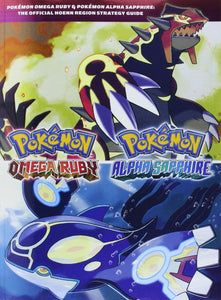 Pokémon Omega Ruby & Pokémon Alpha Sapphire: The Official Hoenn Region Strategy Guide